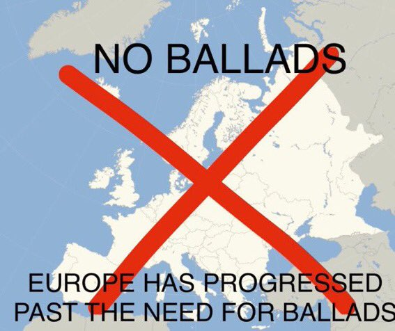 No ballads, Europe has progressed past the need for ballads