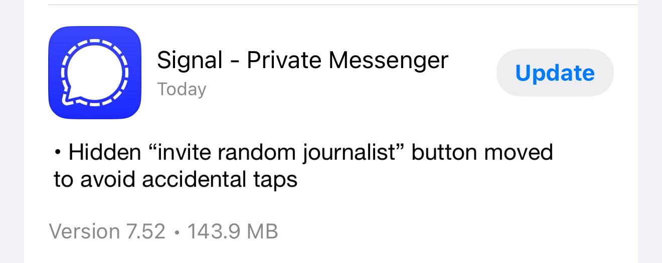 Signal - Private Messenger
• Hidden "invite random journalist" button moved to avoid accidental taps